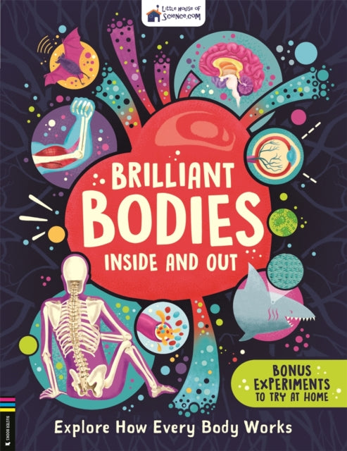 Book cover of: Brilliant Bodies Inside and Out. By: Little House of Science