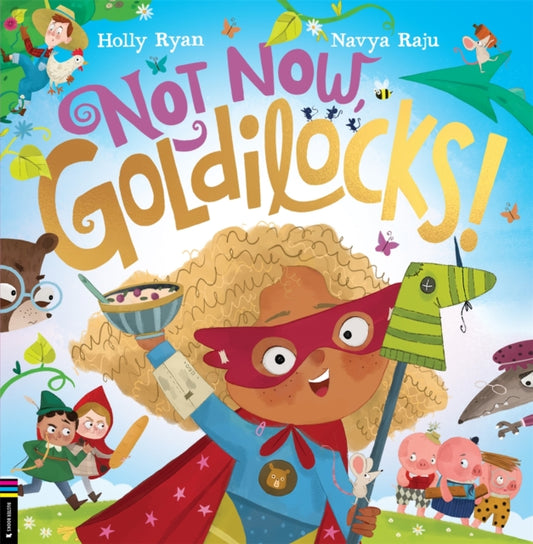 Book cover of: Not Now, Goldilocks!