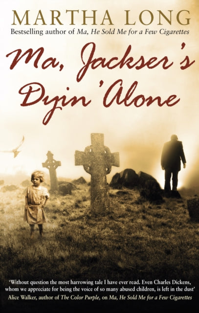 Book cover of: Ma, Jackser's Dyin Alone. By: Martha Long