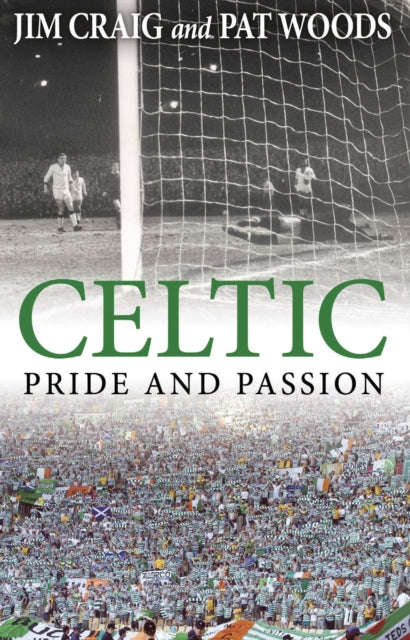 Book cover of: Celtic: Pride and Passion. By: Jim Craig