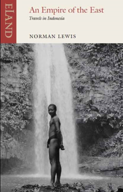 Book cover of: Empire of the East. By: Norman Lewis