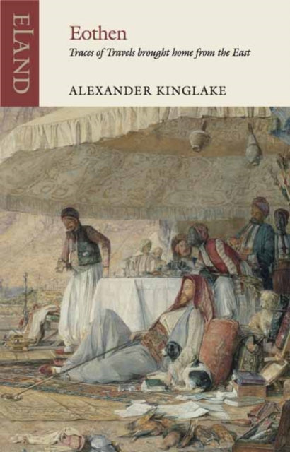 Book cover of: Eothen. By: Alexander William Kinglake