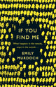 Book cover of: If You Find Me. By: Emily Murdoch