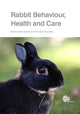 Book cover of: Rabbit Behaviour, Health and Care