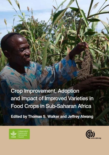 Book cover of: Crop Improvement, Adoption and Impact of Improved Varieties in Food Crops in Sub-Saharan Africa. By: Thomas S. Walker