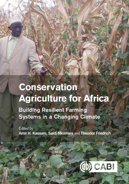 Book cover of: Conservation Agriculture for Africa. By: Amir Kassam