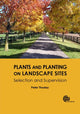 Book cover of: Plants and Planting on Landscape Sites. By: Peter Ralph Thoday