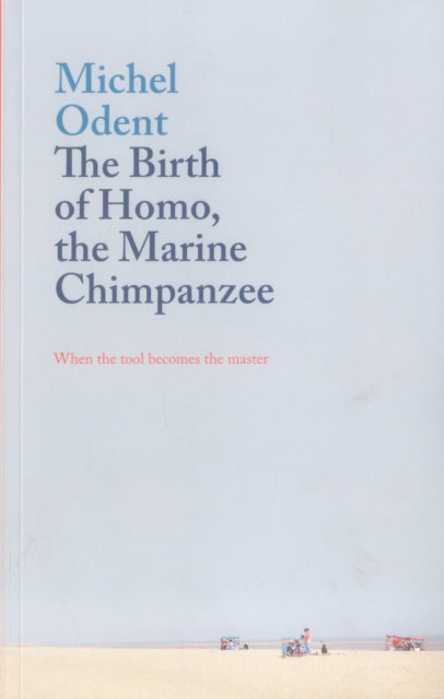 The Birth of Homo, the Marine Chimpanzee