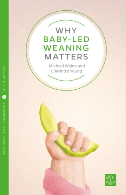 Book cover of: Why Starting Solids Matters. By: Michael Walne