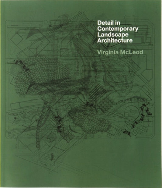 Book cover of: Detail in Contemporary Landscape Architecture. By: Virginia McLeod