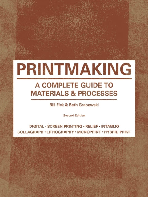 Book cover of: Printmaking Second Edition. By: Bill Fick