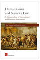 Book cover of: Humanitarian and Security Law. By: Jan Wouters