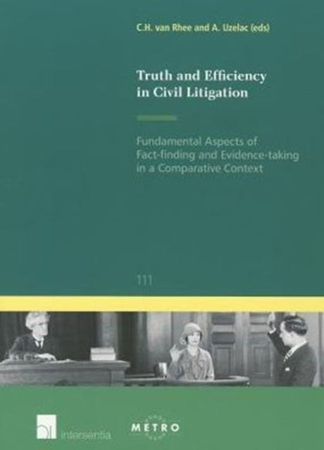 Book cover of: Truth and Efficiency in Civil Litigation. By: C. H. van Rhee