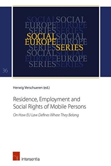 Book cover of: Residence, Employment and Social Rights of Mobile Persons. By: Hedwig Verschueren