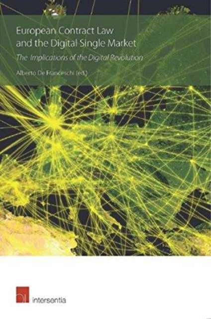 Book cover of: European Contract Law and the Digital Single Market. By: Alberto De Franceschi