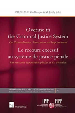 Overuse in the Criminal Justice System