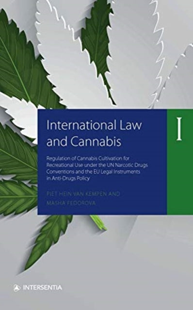 Book cover of: International Law and Cannabis I. By: Fedorova VAN KEMPEN
