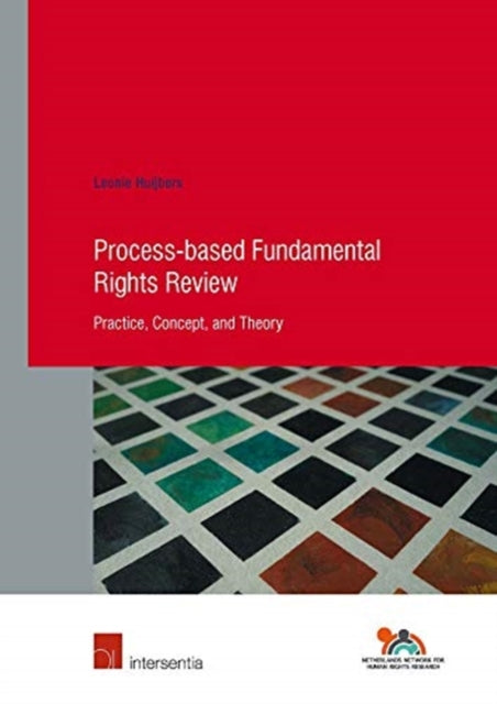 Book cover of: Process-Based Fundamental Rights Review. By: HUIJBERS