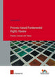 Book cover of: Process-Based Fundamental Rights Review. By: HUIJBERS