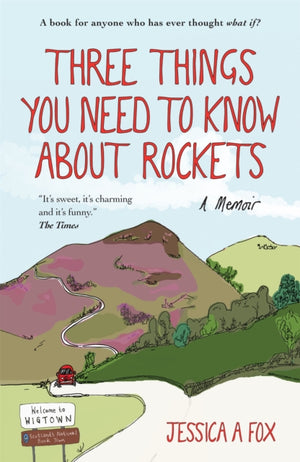 Three Things You Need to Know About Rockets, A memoir