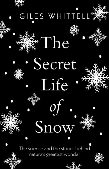 Book cover of: Secret Life of Snow. By: Giles Whittell