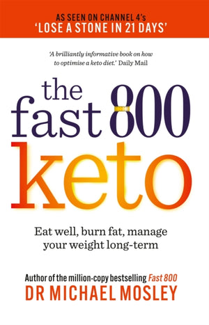 Fast 800 Keto, Eat well, burn fat, manage your weight long-term