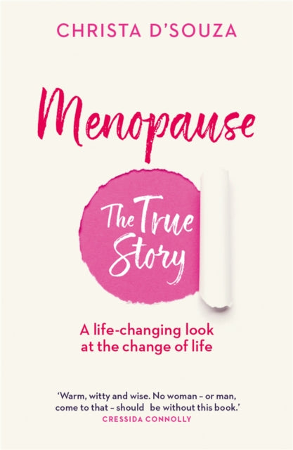 Book cover of: Menopause: The True Story. By: Christa D'Souza