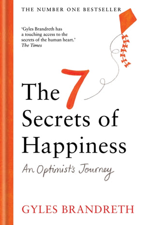 7 Secrets of Happiness, An Optimist's Journey