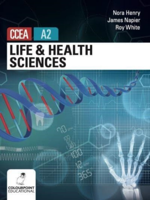 Book cover of: Life and Health Sciences for CCEA A2 Level