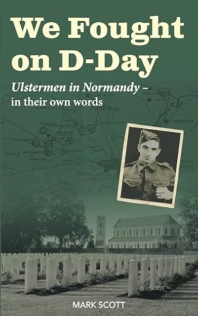 Book cover of: We Fought on D-Day. By: Mark Scott