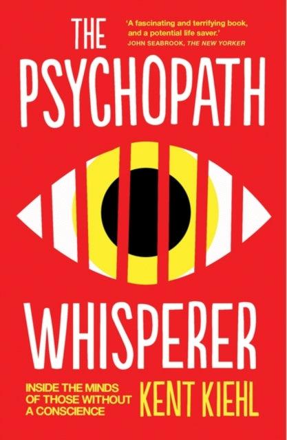 Book cover of: Psychopath Whisperer. By: Kent Kiehl