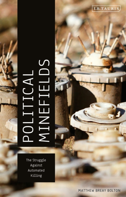 Book cover of: Political Minefields. By: Matthew Breay Bolton