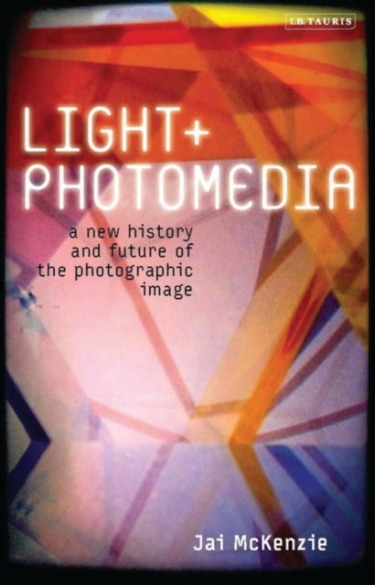 Book cover of: Light and Photomedia. By: Jai McKenzie