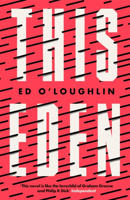 Book cover of: This Eden. By: Ed O'Loughlin