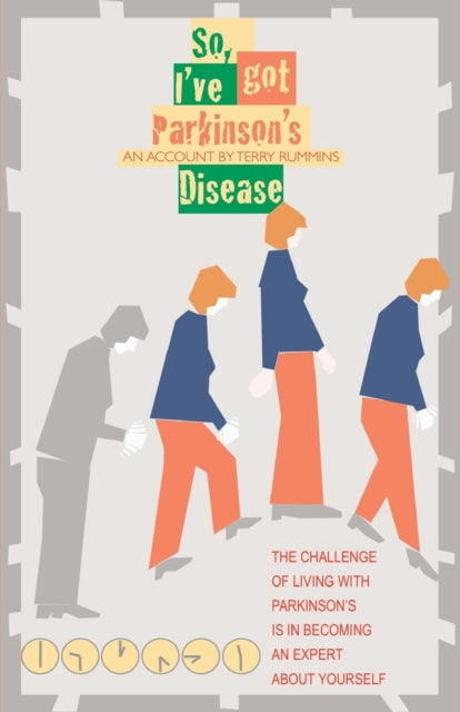 Book cover of: So, I've Got Parkinson's Disease. By: Terry Rummins