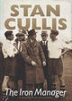 Book cover of: Stan Cullis: The Iron Manager