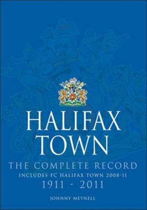 Halifax Town: The Complete Record
