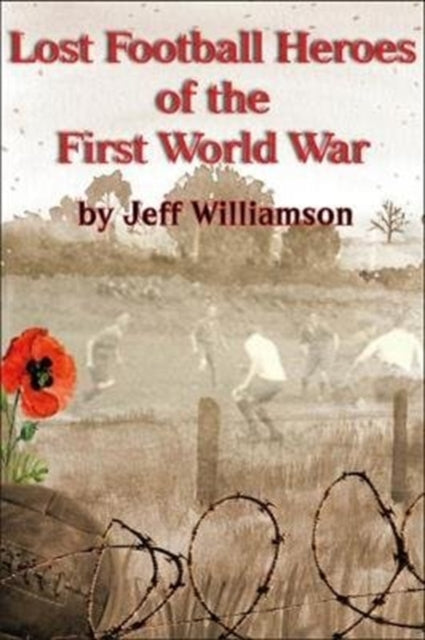 Book cover of: Lost Football Heroes of the First World War