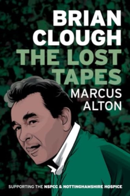 Book cover of: Brian Clough - The Lost Tapes