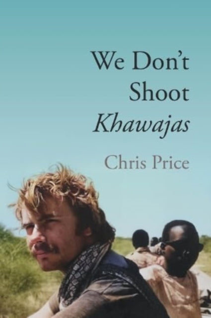 Book cover of: We Don't Shoot Khawajas