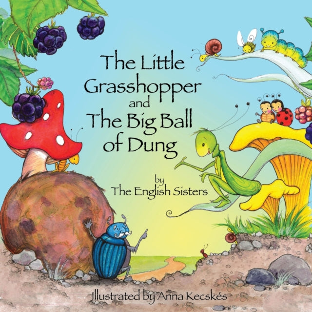 Book cover of: Story Time for Kids with NLP by the English Sisters: The Little Grasshopper and the Big Ball of Dung