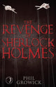 Book cover of: Revenge of Sherlock Holmes. By: Phil Growick