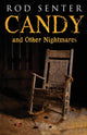 Book cover of: Candy And Other Nightmares. By: Rod Senter