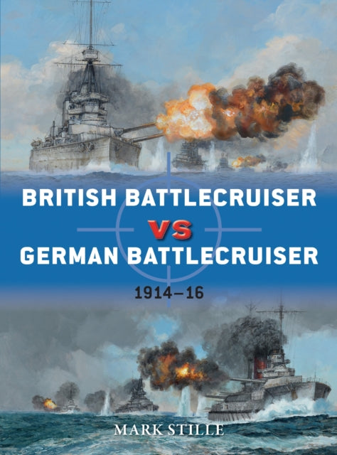 Book cover of: British Battlecruiser vs German Battlecruiser. By: Mark Stille