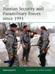 Book cover of: Russian Security and Paramilitary Forces since 1991. By: Mark Galeotti