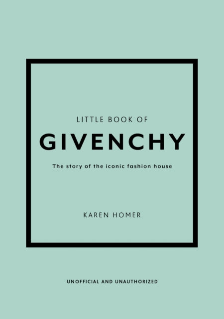 Book cover of: Little Book of Givenchy. By: Karen Homer