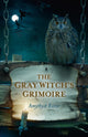 Book cover of: Gray Witch`s Grimoire, The