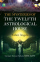 Book cover of: Mysteries of the Twelfth Astrological House, The: Fallen Angels. By: Carmen Turner-Schott
