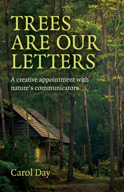 Book cover of: Trees are our Letters. By: Carol Day