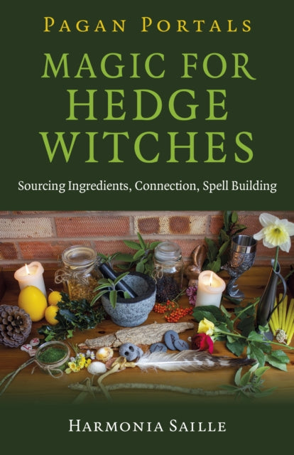 Book cover of: Pagan Portals - Magic for Hedge Witches. By: Harmonia Saille